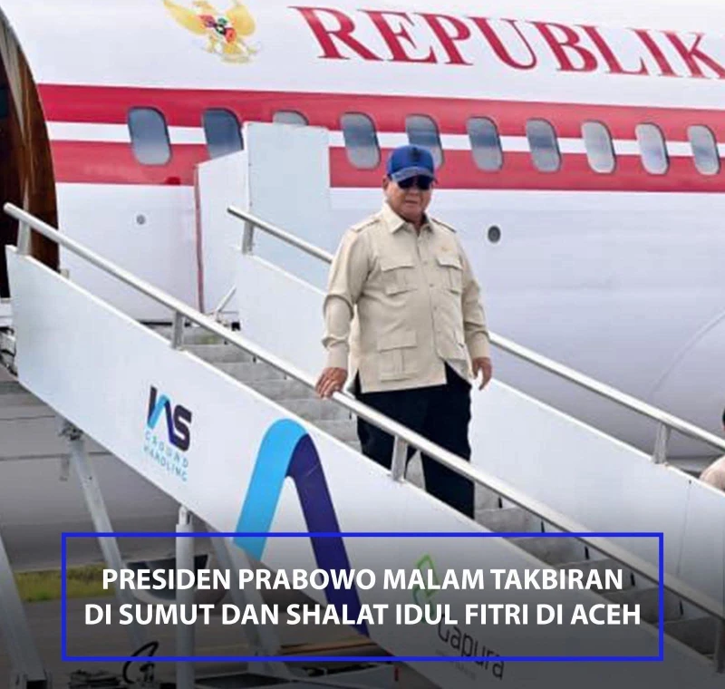 Presiden RI Prabowo Subianto dijadwalkan merayakan Hari Raya Idul Fitri 1447 H di wilayah Sumatera, dengan agenda utama di Sumatera Utara dan Aceh. - www.tajamnews.co.id